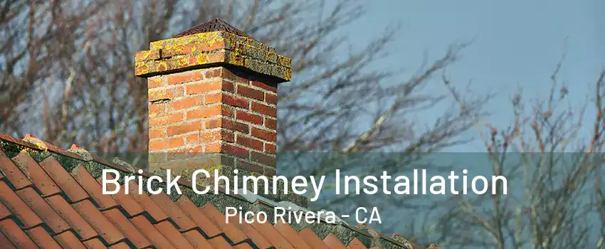 Brick Chimney Installation Pico Rivera - CA