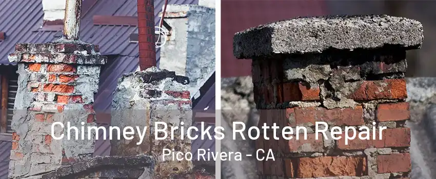 Chimney Bricks Rotten Repair Pico Rivera - CA