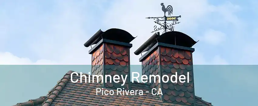 Chimney Remodel Pico Rivera - CA