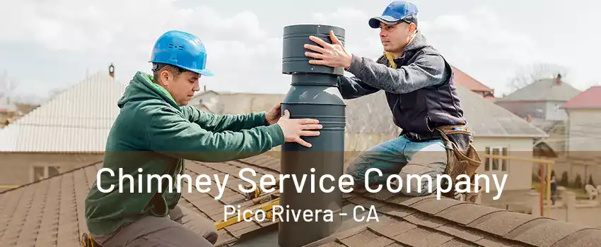 Chimney Service Company Pico Rivera - CA