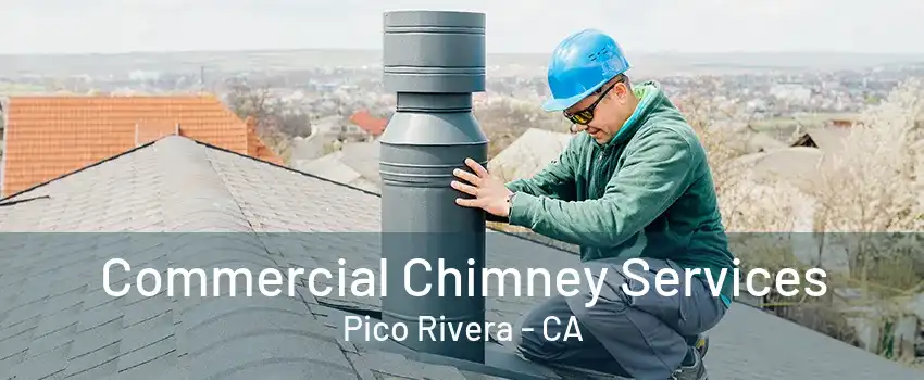 Commercial Chimney Services Pico Rivera - CA