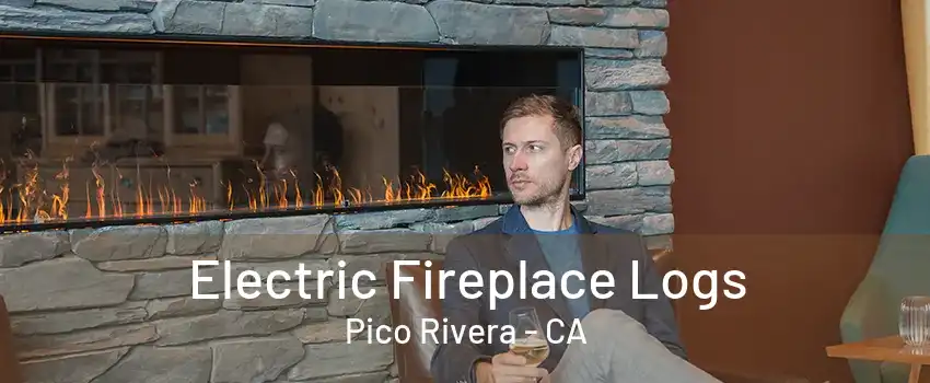 Electric Fireplace Logs Pico Rivera - CA