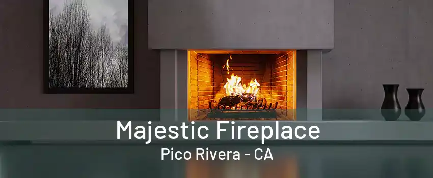 Majestic Fireplace Pico Rivera - CA