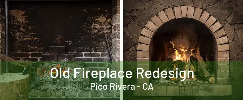 Old Fireplace Redesign Pico Rivera - CA