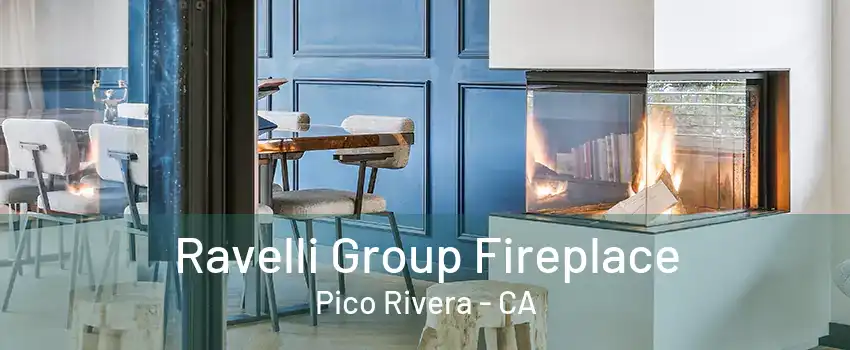 Ravelli Group Fireplace Pico Rivera - CA