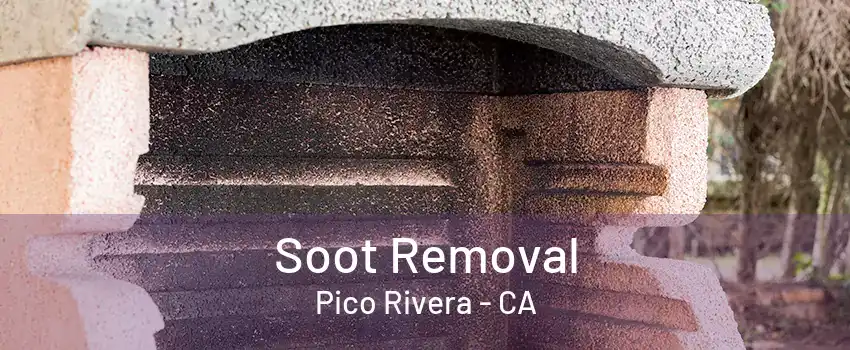 Soot Removal Pico Rivera - CA