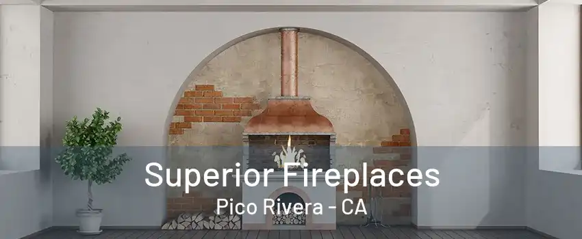 Superior Fireplaces Pico Rivera - CA