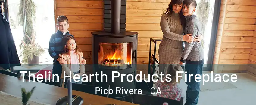 Thelin Hearth Products Fireplace Pico Rivera - CA